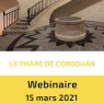 Webinaire – Le Phare de Cordouan, de la connaissance à la valorisation d’un bien universel, 15 mars 2021