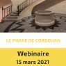 Webinaire – Le Phare de Cordouan, de la connaissance à la valorisation d’un bien universel, 15 mars 2021