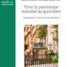 Publication – Vivre le patrimoine mondial au quotidien, dynamiques et discours des habitants