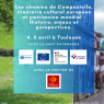 Colloque « Les chemins de Compostelle, itinéraire culturel européen et patrimoine mondial : Histoire, enjeux et perspectives » (4-5 avril)